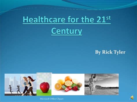 Healthcare In The 21st Century