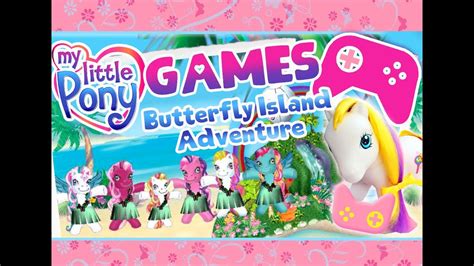 My Little Pony Games Butterfly Island Adventure Youtube