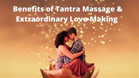 benefits of tantra massage and extra ordinary love making couples tantra classes youtube
