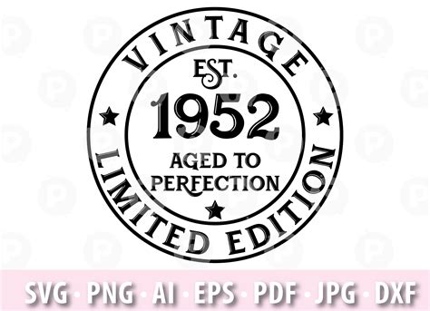 Vintage 1952 Svg Limited Edition Aged To Perfection Vintage Etsy
