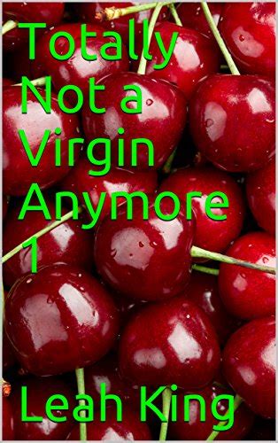 Totally Not A Virgin Anymore ADVENTURE ANAL SEX CHERRY POPPED CHERRY POPPING EROTICA COED