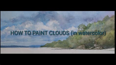 How To Paint Clouds In Watercolor Youtube