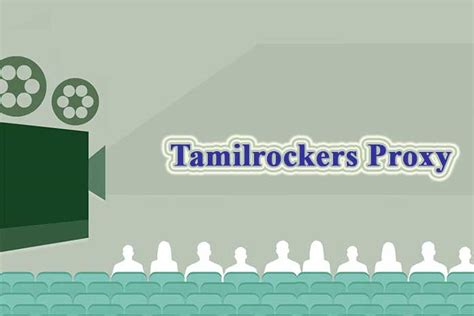 Tamilrockers Proxy Unblock Tamilrockers Proxy And Mirror Sites 2022