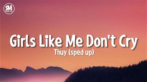 Thuy Girls Like Me Don T Cry Sped Up Lyrics Youtube Music