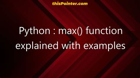 Python Max Function Explained With Examples Thispointer