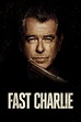 Fast Charlie (2023) - Posters — The Movie Database (TMDB)