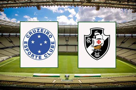 Assistir Ao Vivo Cruzeiro X Vasco Pela S Rie B Futebol Cearense