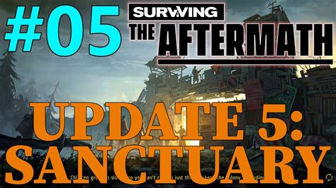 Surviving The Aftermath Update 5 Sanctuary Lets Play 05 Youtube