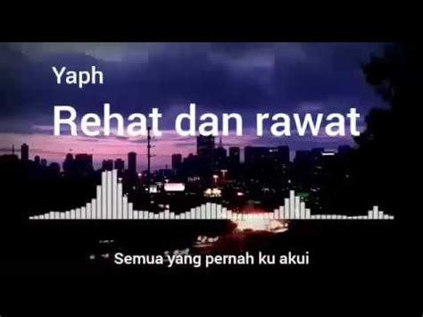 We did not find results for: Yaph-Rehat dan Rawat (lirik) - YouTube
