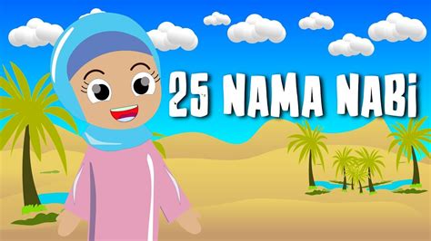 Lagu Anak Islami 25 Nama Nabi Youtube