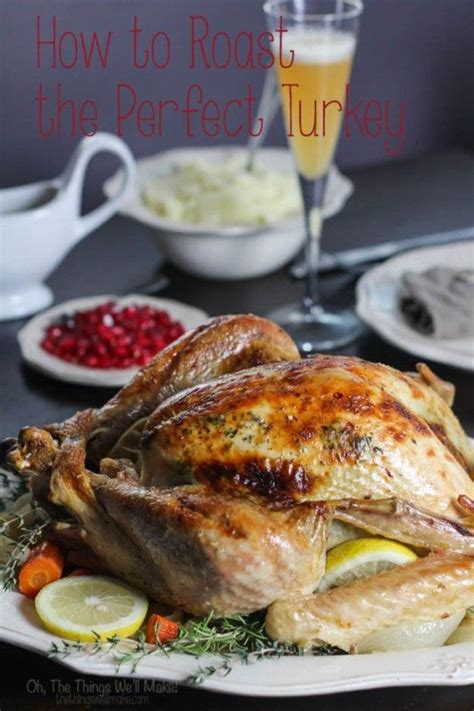 How To Roast A Turkey And Plan The Perfect Thanksgiving Dinner Oh