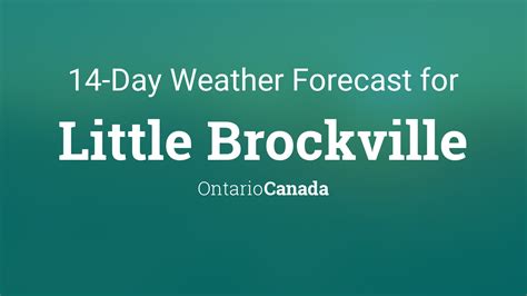 Little Brockville Ontario Canada 14 Day Weather Forecast
