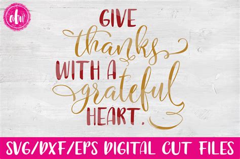 Give Thanks With A Grateful Heart Svg Dxf Eps Cut File By Afw Designs Thehungryjpeg