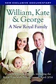 William, Kate & George: A New Royal Family (2015)