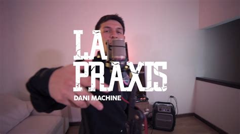 La Praxis L Redimi2 Dani Machine Edición Guatemala Video