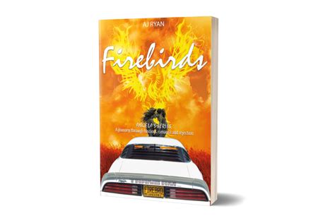 Author Aj Ryan Released Her Stunning Novel Firebirds Angela S Riveting Journey Through