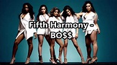 Fifth Harmony- BO$$ Lyrics - YouTube