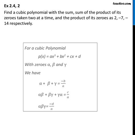 Product of roots of quadratic equation. Ex 2.4, 2 (Optional) - Find a cubic polynomial with sum ...