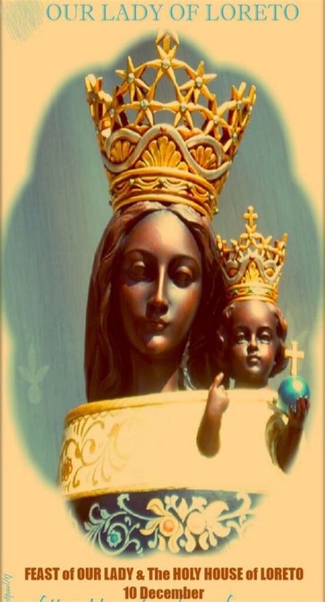 Feast Of Our Lady Of Loreto 10th December Prayers And Petitions