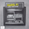 Cash Machine EP, Hard-Fi | CD (album) | Muziek | bol.com