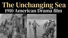 The Unchanging Sea (1910 American Drama film) - YouTube