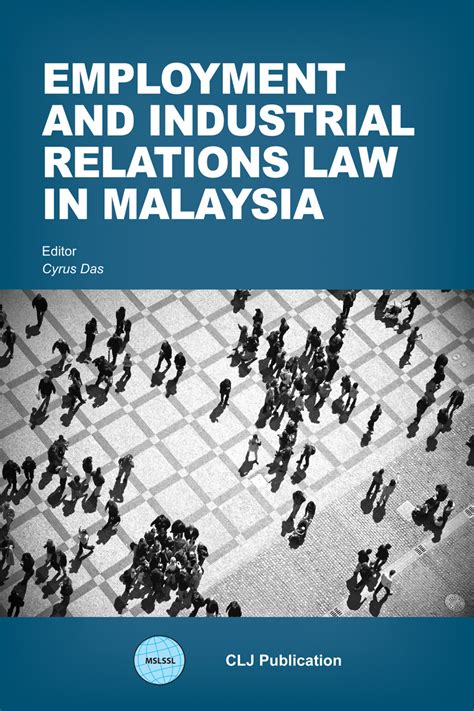 The main laws governing employees in malaysia are the employment act 1955 (ea), labour ordinances (sabah 2004 and sarawak 2005). CLJ BOOK CATALOGUE | CLJ Law | CLJ