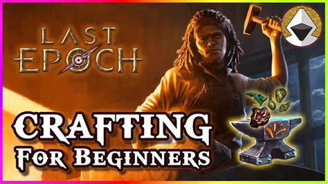 Crafting For Beginners Last Epoch New Player Guide Youtube