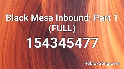 Black Mesa Inbound Part 1 Full Roblox Id Roblox Music Codes