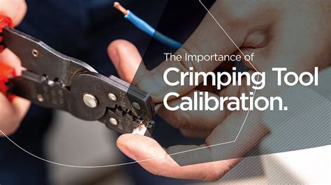 The Importance Of Crimping Tool Calibration