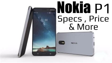 Nokia P1 2017 Pricespecification And More Youtube