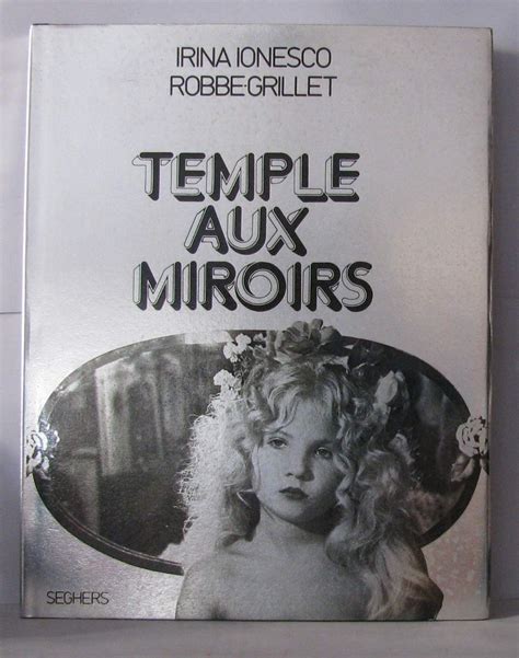 Amazon Fr Temple Aux Miroirs Alain Robbe Grillet Irina Ionesco