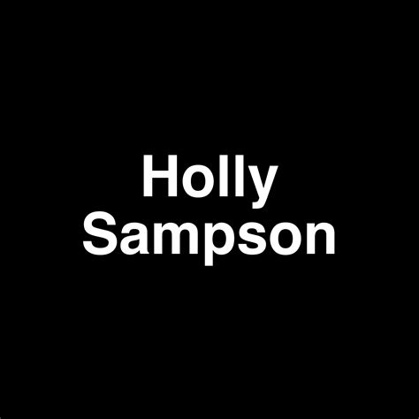 Fame Holly Sampson Net Worth And Salary Income Estimation Feb 2024