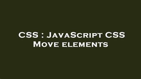 Css Javascript Css Move Elements Youtube