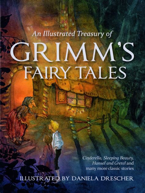 An Illustrated Treasury Of Grimms Fairy Tales
