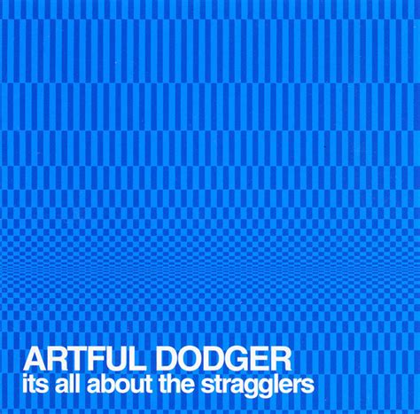 Artful Dodger Its All About The Stragglers Cd Album At Discogs