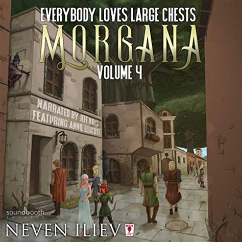 Morgana Everybody Loves Large Chests Book 4 Audible Audio Edition Neven Iliev