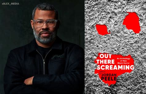 Jordan Peele Unleashes New Book Of Fear Out There Screaming An