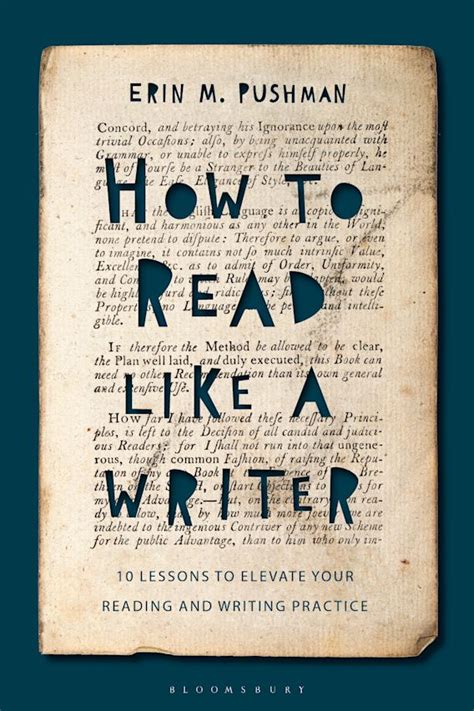 How To Read Like A Writer 10 Lessons To Elevate Your Reading And