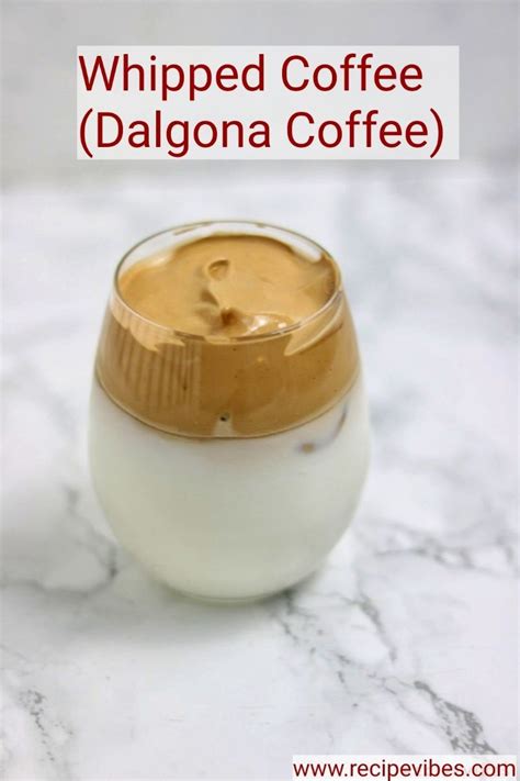 Dalgona Coffee Whipped Coffee Recipe Recipe Coffee Recipes