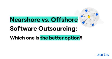 Nearshore Vs Offshore Software Outsourcing