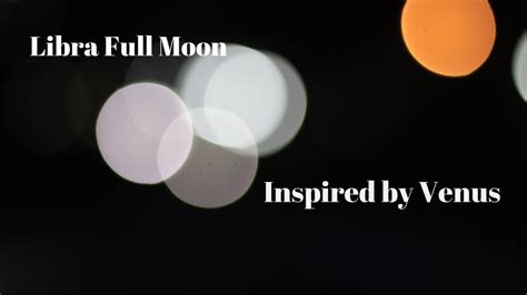 Libra Full Moon Mediation Inspired By Venus Youtube