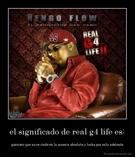 Ñengo flow real g 4life. Ñengo Flow: Significado: Real G4 Life...