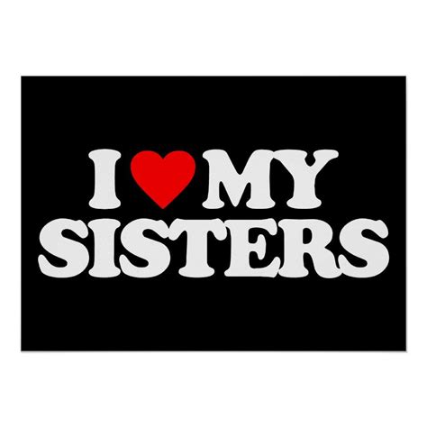 I Love My Sisters Poster Zazzle Love My Sister Sister Love Quotes Love Your Sister