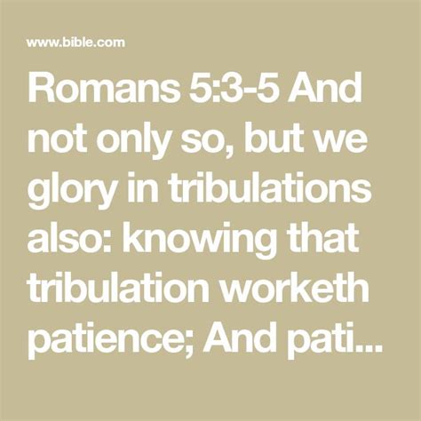 Romans 53 5 And Not Only So But We Glory In Tribulations Also
