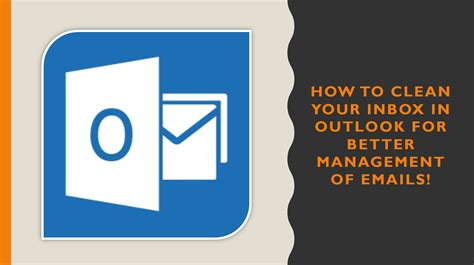 How To Clean Your Inbox In Outlook For Better Management Of Emails