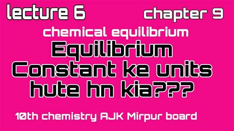 Units Of Equilibrium Constantequilibrium Constant Class 10th Chapter