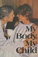 My Body, My Child (1982) - AZ Movies