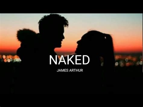 James Arthur Naked Tradu O Remix Youtube
