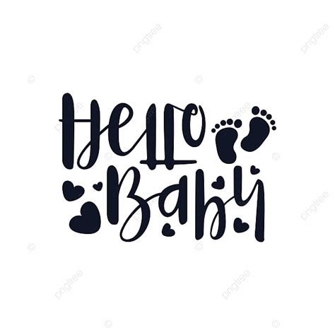 Hello Baby Quote Lettering Typography Typography Text Calligraphy