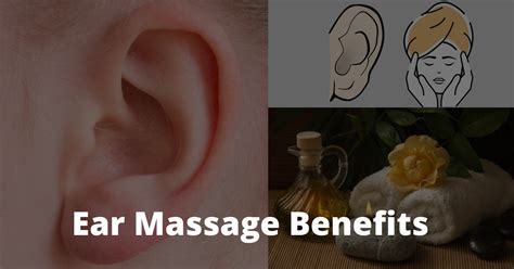 10 Ear Massage Benefits 2021 Snneha Beautista